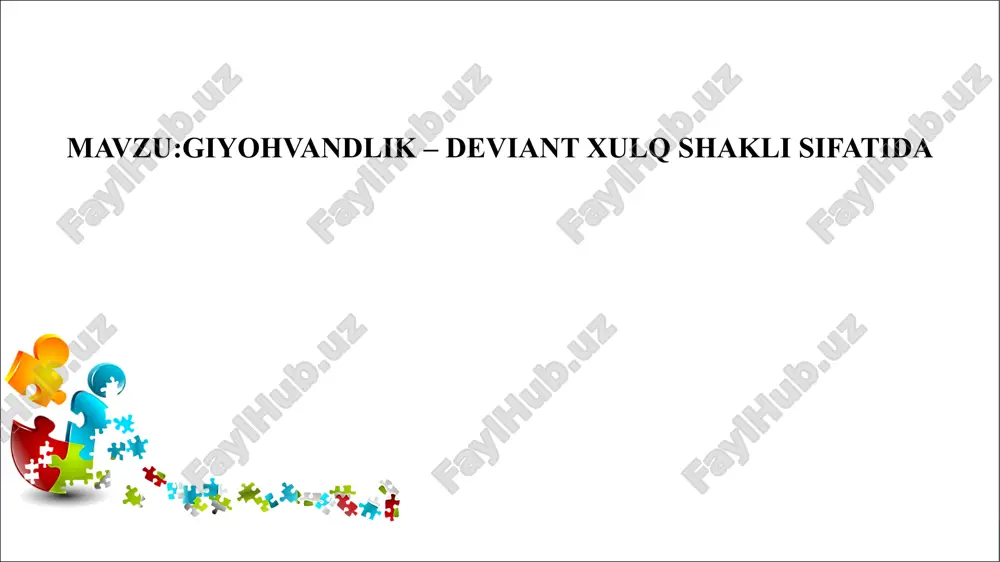 giyohvandlik – deviant xulq shakli sifatida — PPTX