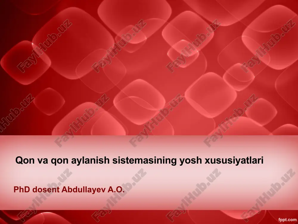 qon va qon aylanish sistemasining yosh xususiyatlari — PPTX