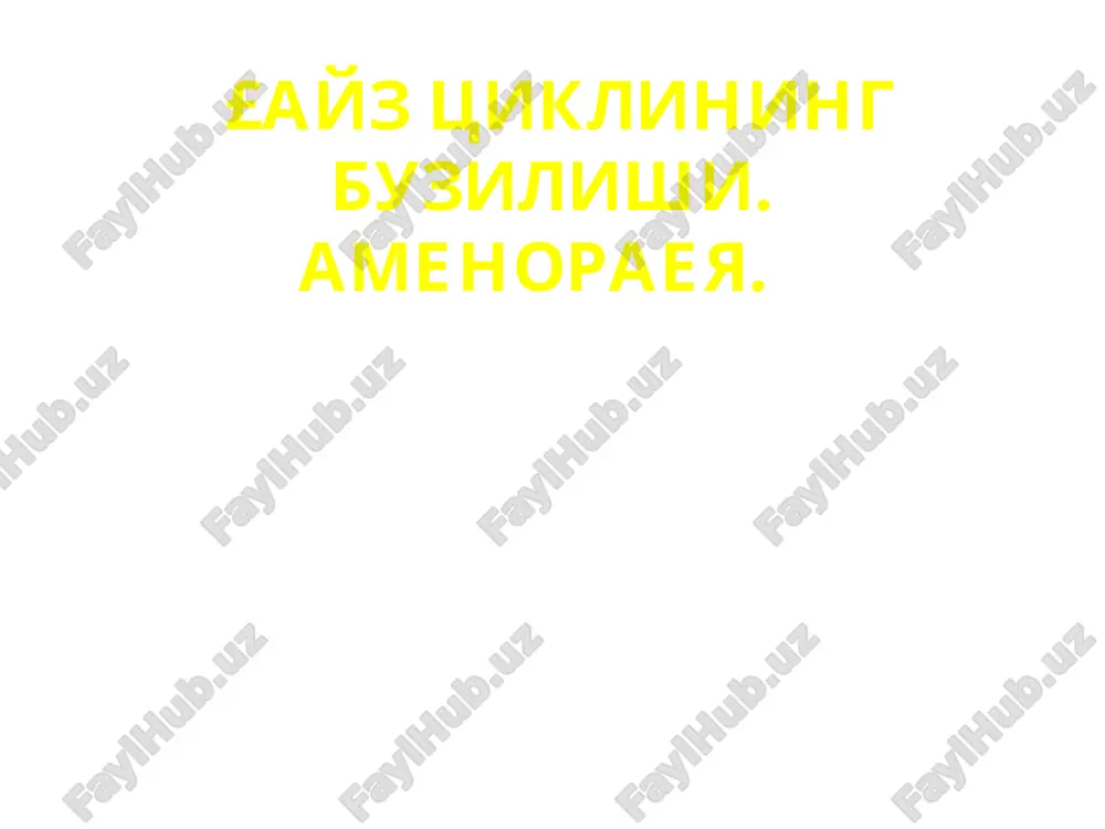 ayz tsiklining buzilishi. amenoreya. — PPT