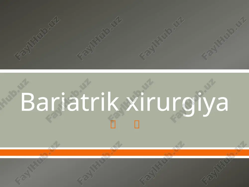 bariatrikxirurgiya — PPTX