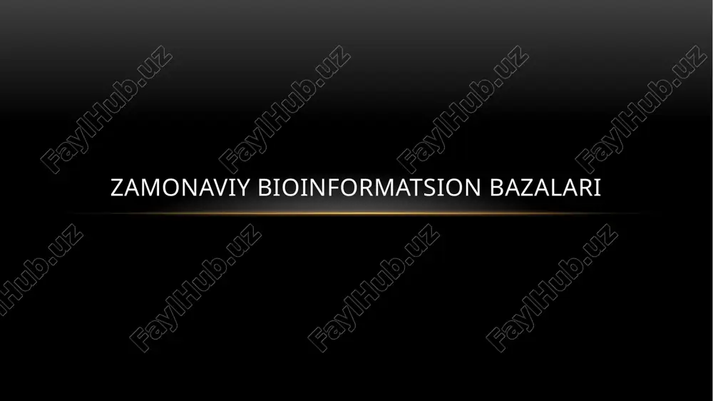 zamonaviy bioinformatsion bazalari — PPTX