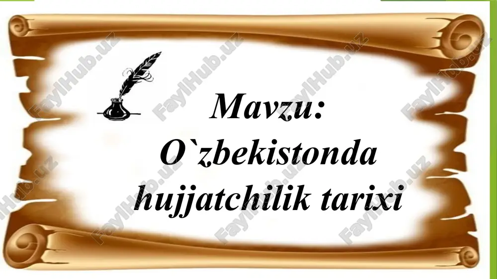 o`zbekistonda hujjatchilik tarixi — PPTX