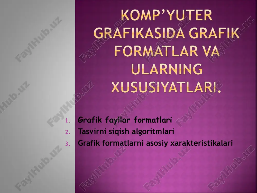 komp' yuter grafikasida grafik formatlar va ularning xususiyatilari — PPT