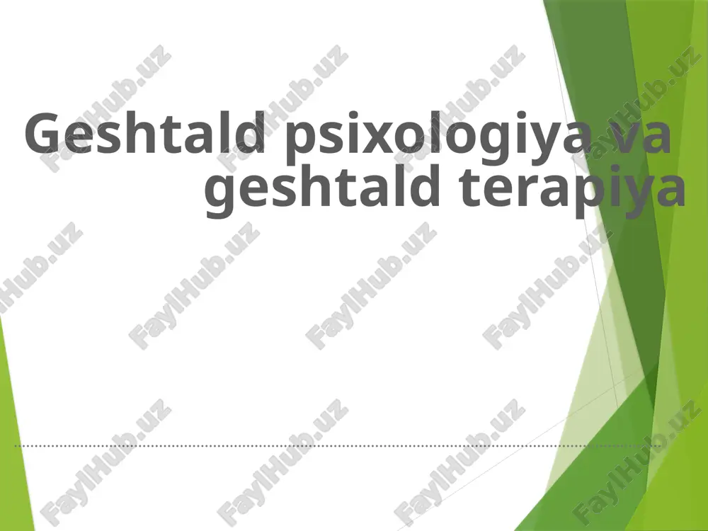 geshtaldpsixologiya va geshtald terapiya — PPTX