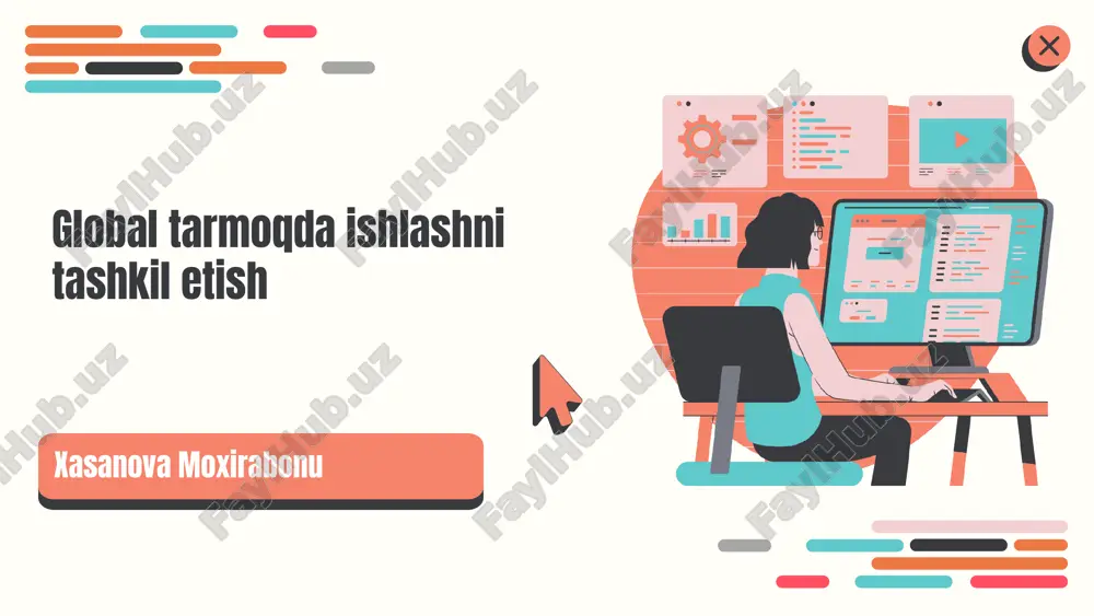 global tarmoqda ishlashni tashkil etish — PPTX