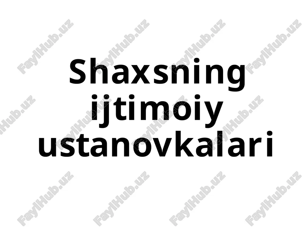 shaxsning ijtimoiy ustanoqkalari — PPTX