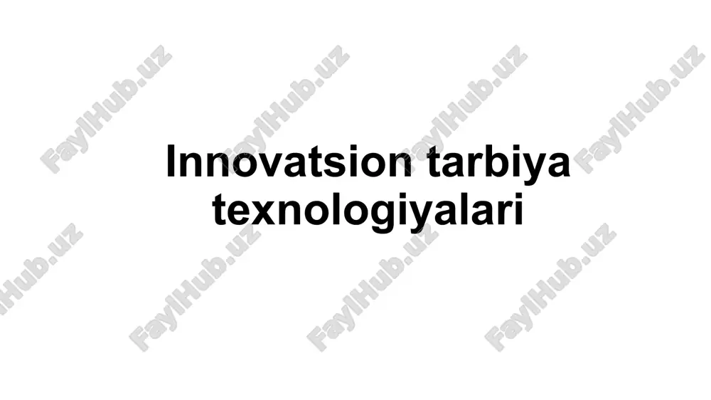 innovatsion tarbiyat texnologiyalari — PPTX