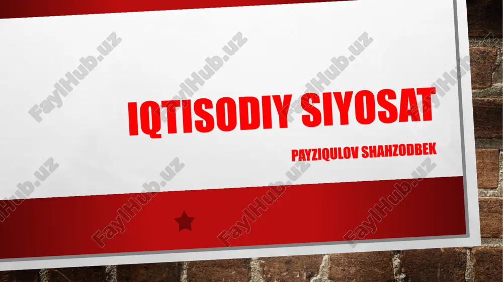 iqtisodiysiyosat payziqulovshahzodbek — PPTX