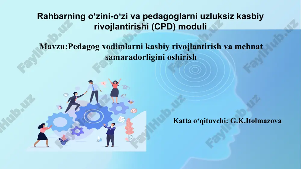 rahbarning o‘zini-o‘ziga pedagoglarni uzluksiz kasbiy rivojlantirishi (cpd) moduli — PPTX