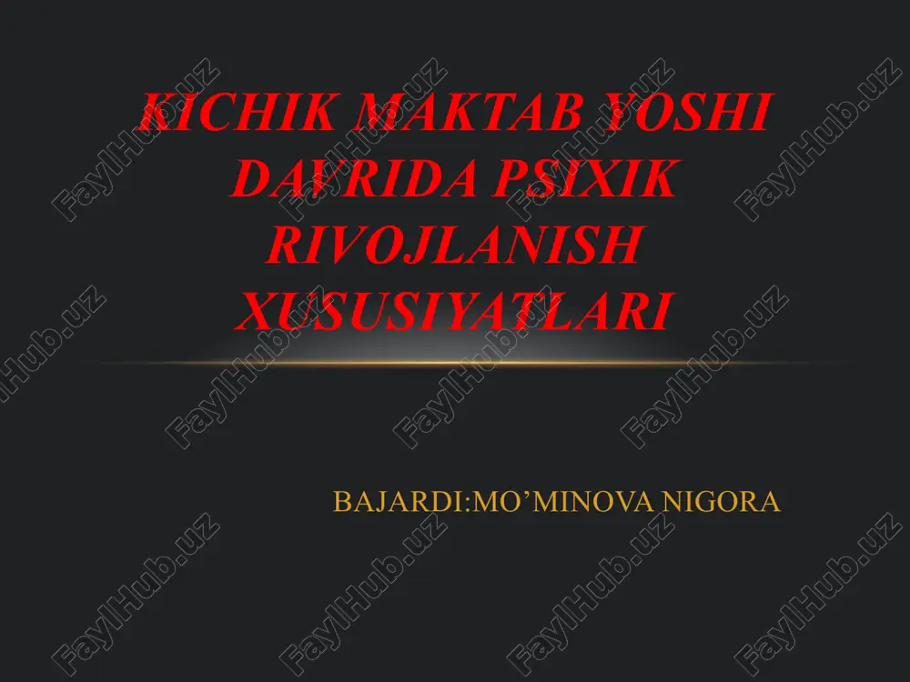 kichik maktab yoshi davrida psixik rivojlanish xususiyatlari — PPTX