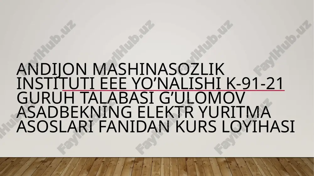elektryuritma asoslari fanidan kurs loyihasi — PPTX