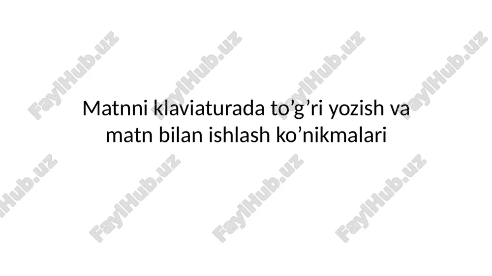 matnniklavitura dato’g’riyozish va matn bilan ishlash ko’nikmalari — PPTX