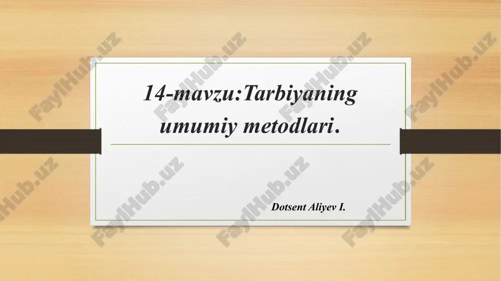 tarbiyaning umumiy metodlari — PPTX