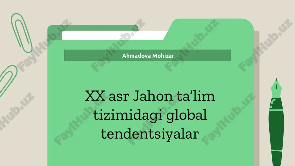 xx asr jahon ta‘lim tizimidagi global tendentsiyalar — PPTX