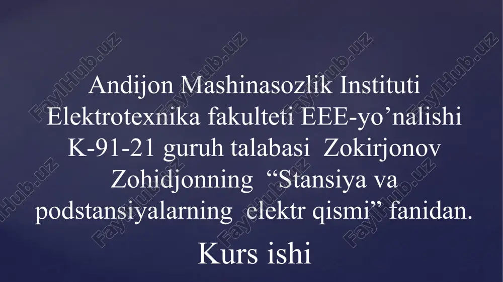 kurs ishi "stansiyalar va podstansiyalar elektr qismi" — PPTX