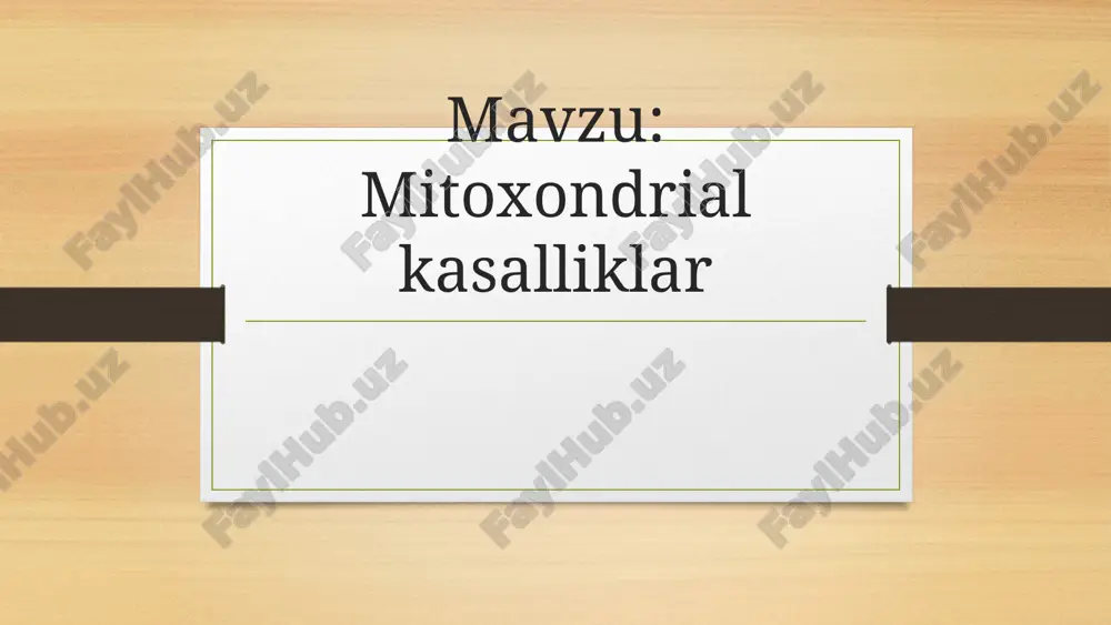 mitoxondriyal kasalliklar — PPTX