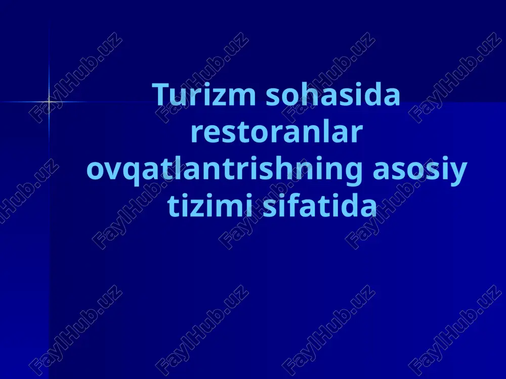 turizm sohasida restoranlar o'vqatlanish — PPTX