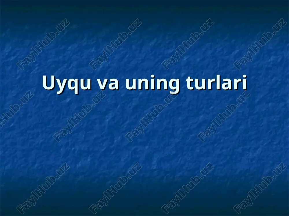 uyqu va uning turlari — PPT