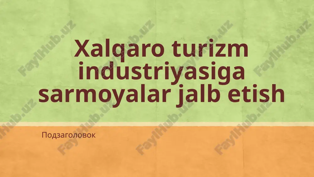 xalqaro turizmni sarmoya jalg‘a etish — PPTX