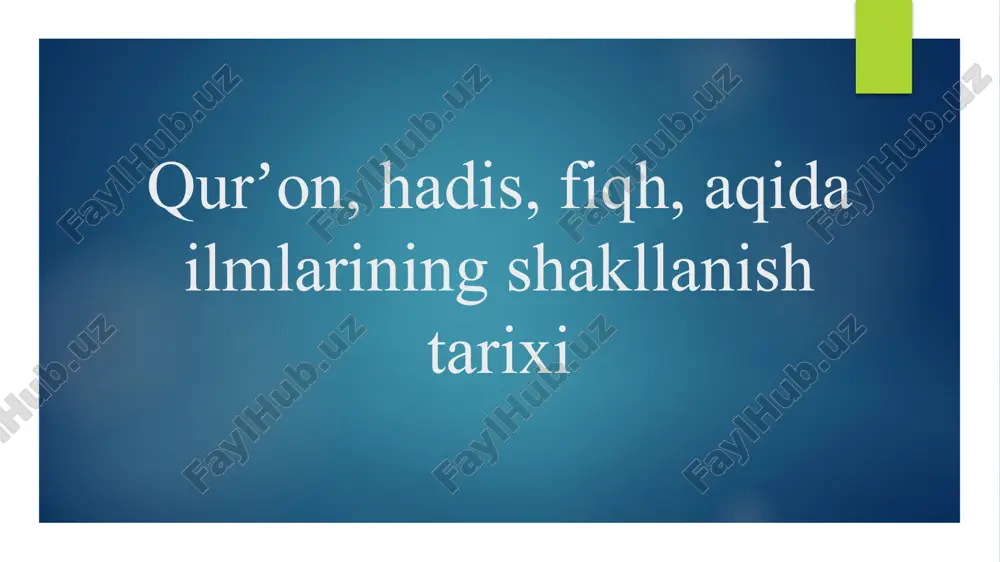 qurʼon, hadis, fiqh, aqida ilmlarining shakllanishi tarixi — PPTX