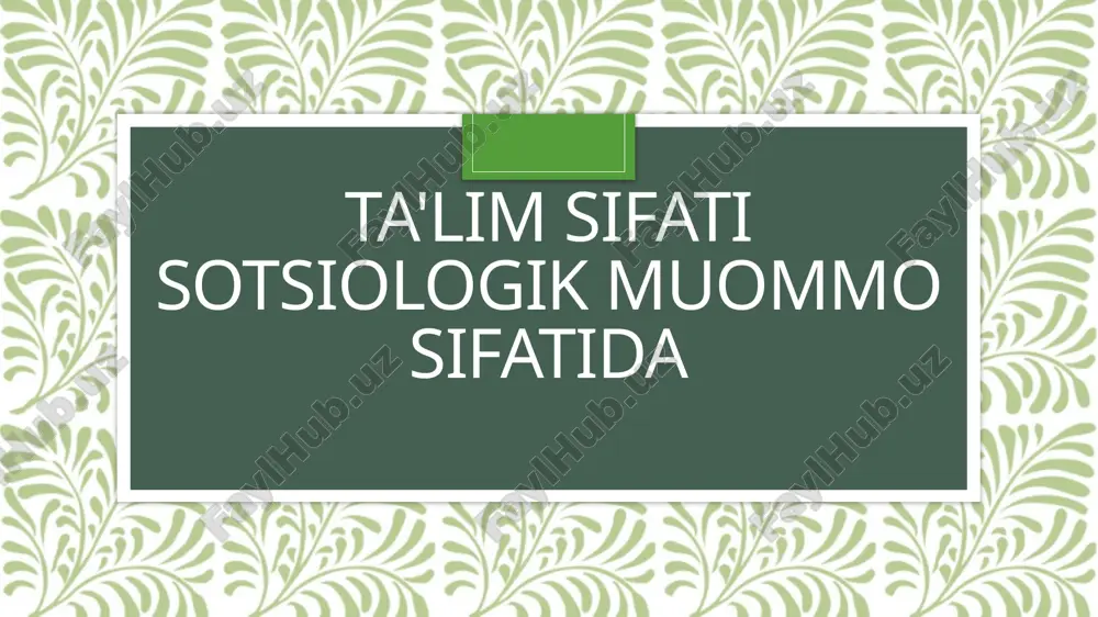 ta'lim sifati sotsiologik muommosi — PPTX