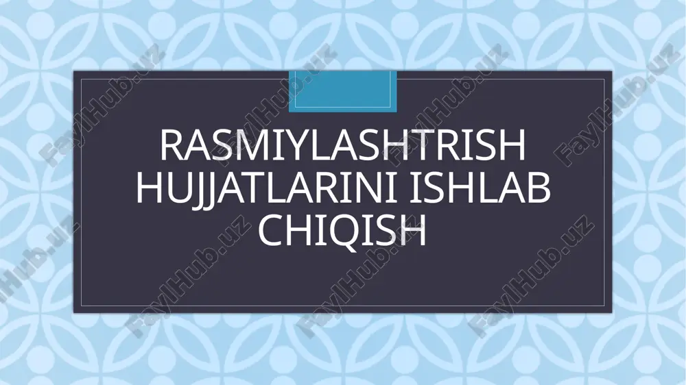 rasmiylash huujjatlarini ishlab chiqish — PPTX