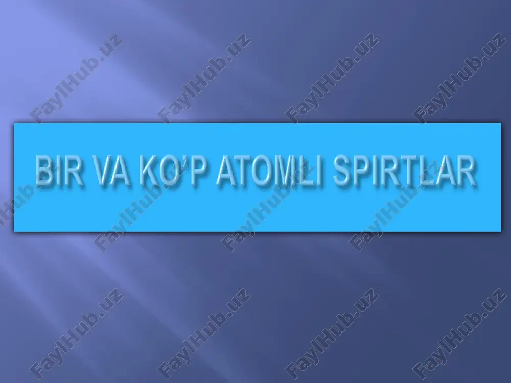 bir va ko'p atomli spirtlar — PPTX