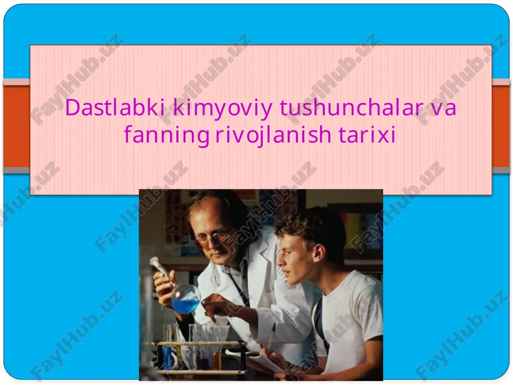 dastlabki kimyoviy tushunchalar va fanning rivojlanishi tarixi — PPTX