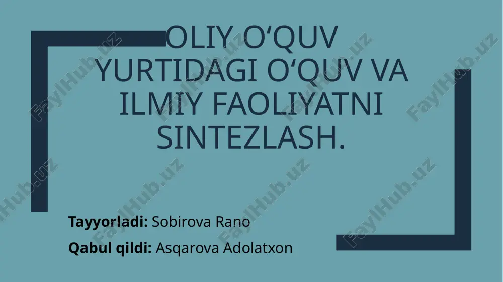 oliyoʻquvyurtidagi oʻquv va ilmiy faoliyatni sintezlash. — PPTX