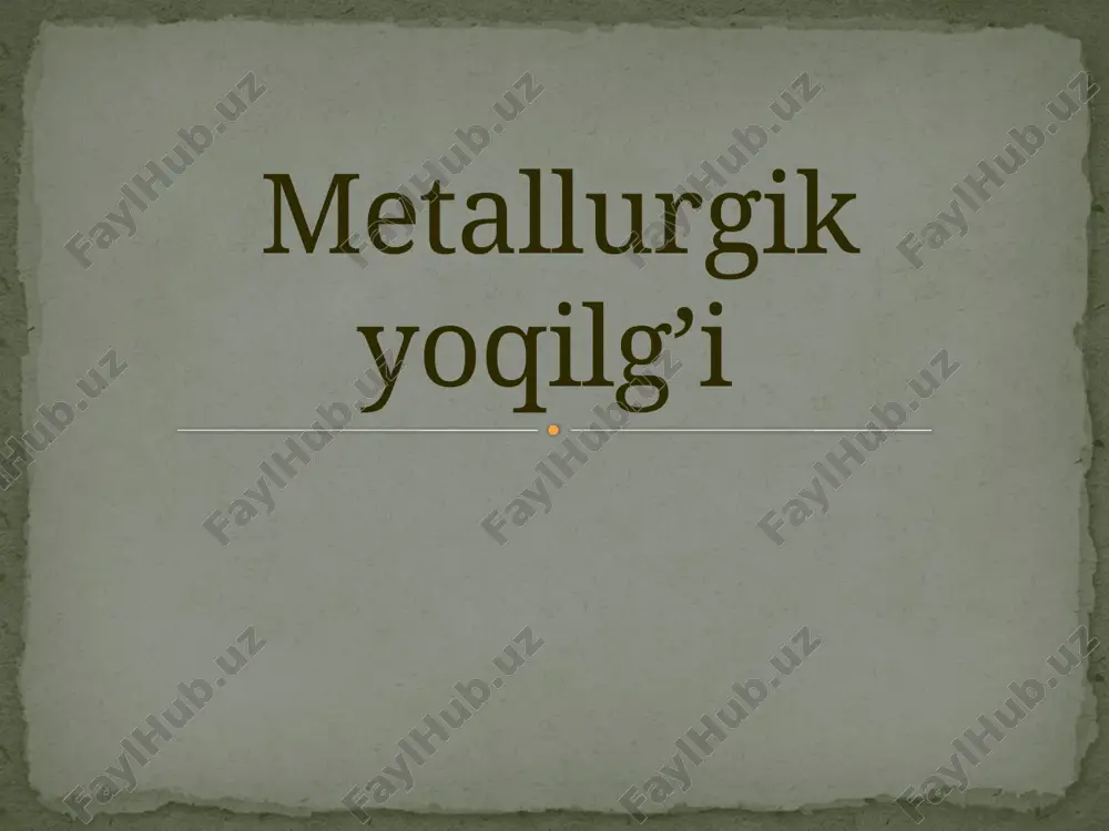 metallurgikyoqilg’i — PPTX