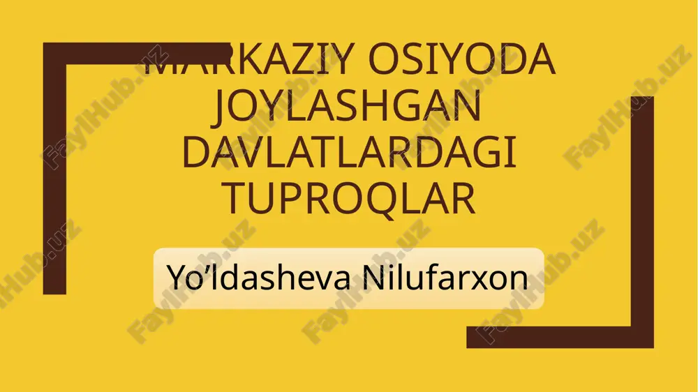 markaziy osiyoda joylashgan davlatlardagi tuproqlar — PPTX
