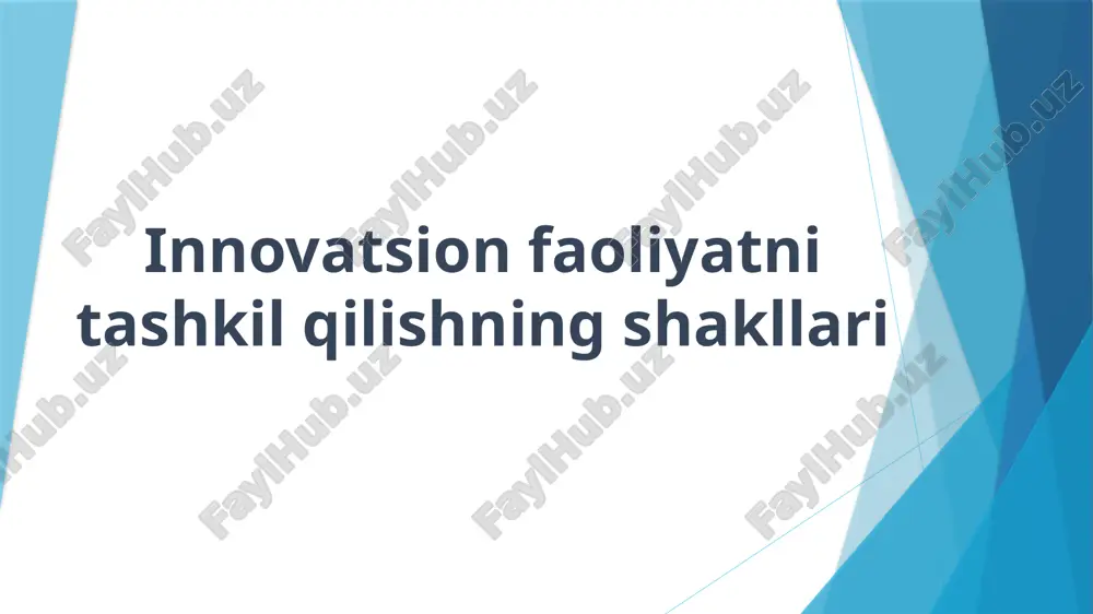 innovatsion faoliyatni tashkil qilishning shakllari — PPTX