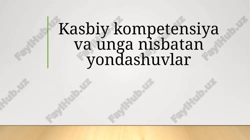 kasbiy kompetentsiya va unganisbat an'ondashuvlar — PPTX