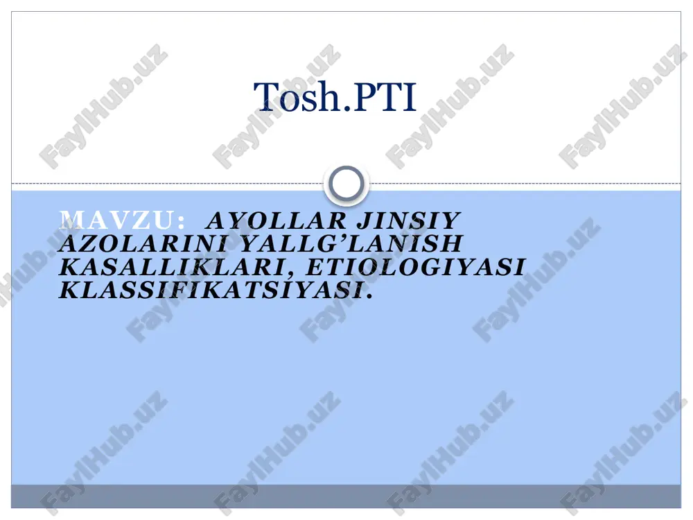ayollar jinsiy azolarini yallg'anish kasalliklari — PPTX