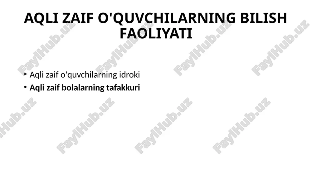 aqli zaif o'quvchilarning bilish faoliyati — PPTX