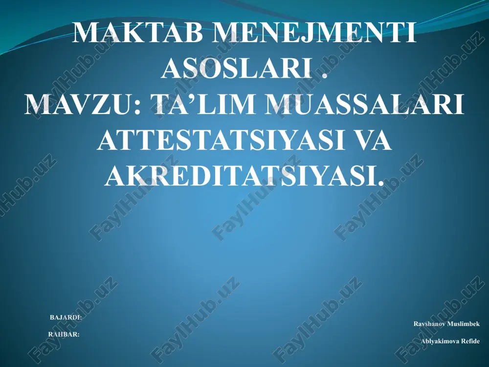 ta'lim muassasalari attestatsiyasi va akreditatsiyasi — PPTX