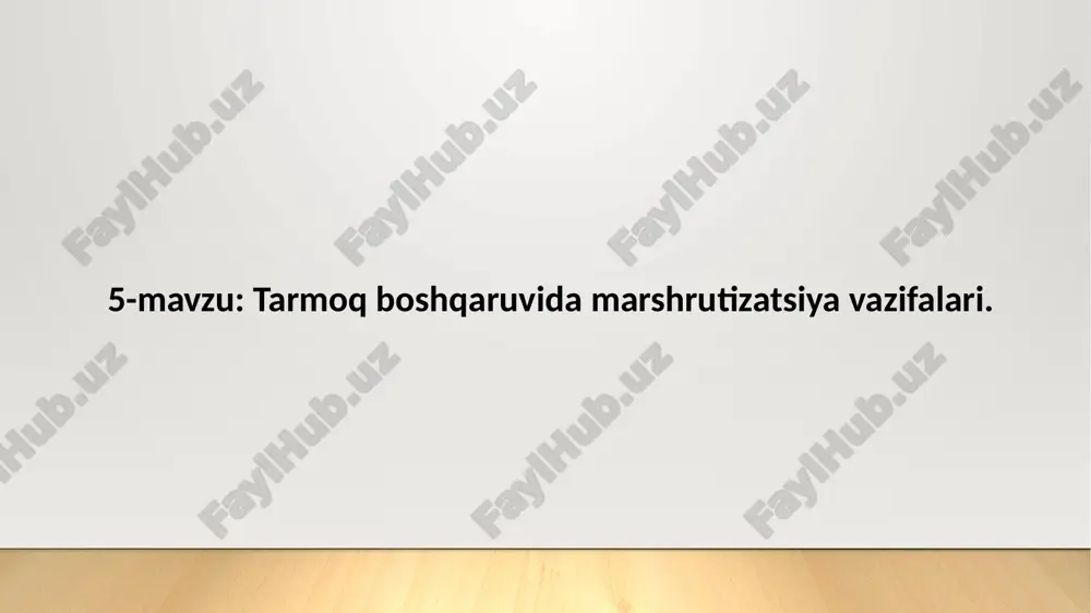 tarmoq boshqaruvida marshrutizatsiya vazifalari — PPTX