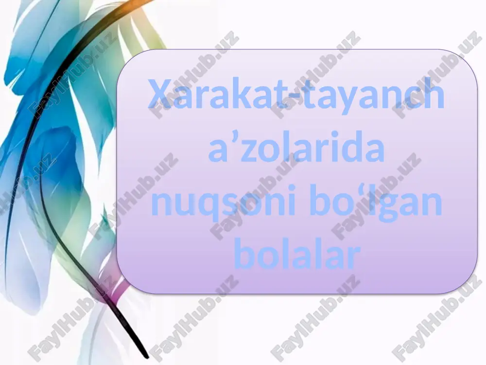 xarakat-tayancha’zolarida nuqsoni bo‘lgan bolalar — PPTX