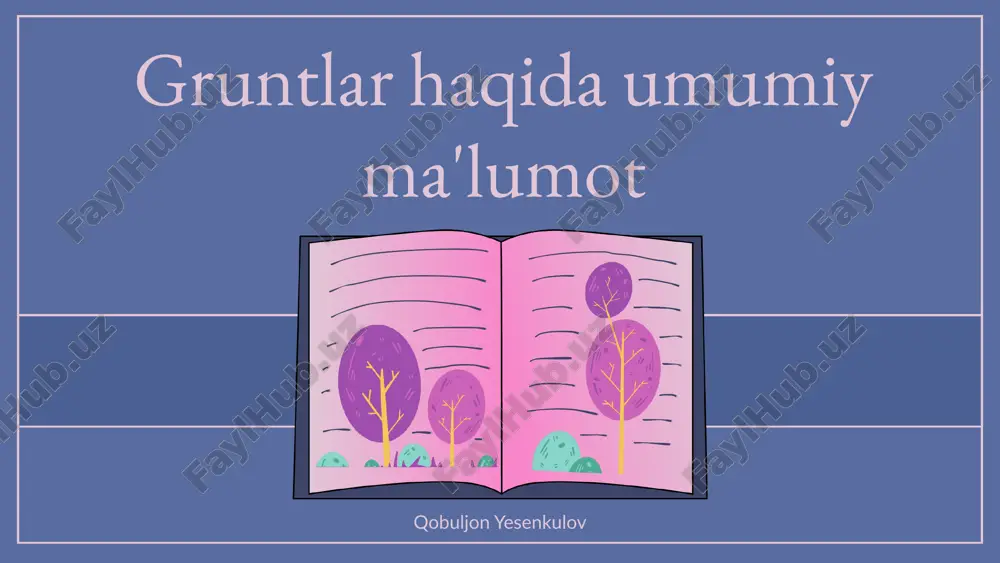 gruntlar haqida umumiy ma'lumot — PPTX