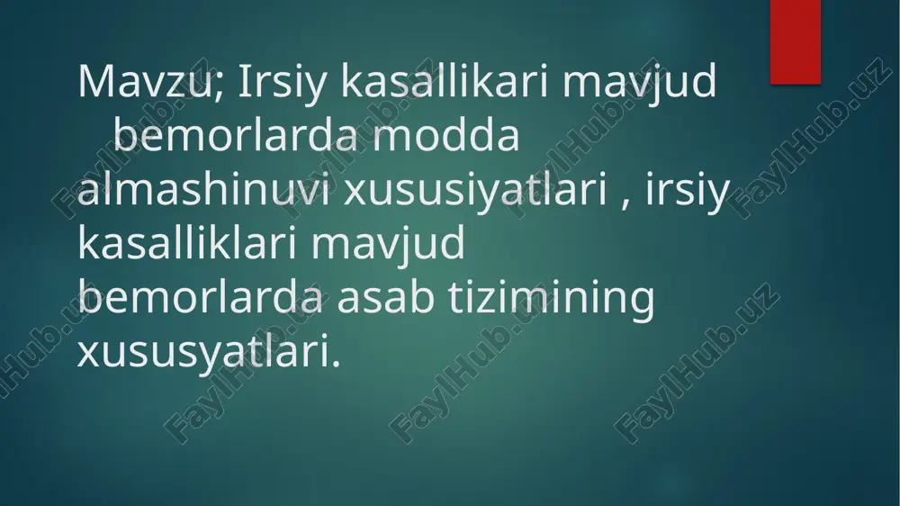 irsiykasalliklar va modda almashish haqida ma'lumotlar — PPTX