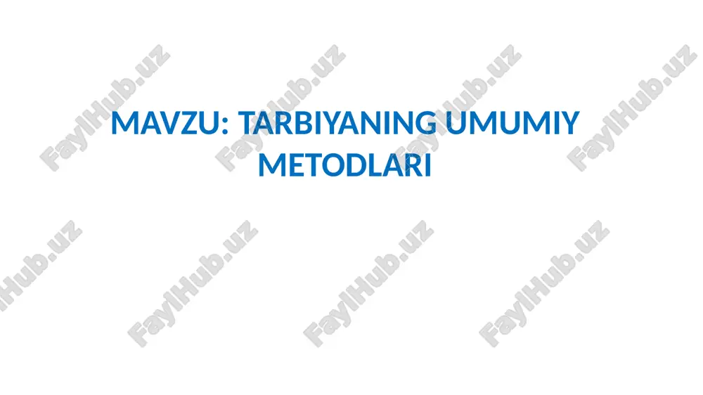 tarbiyaning umumiy metodlari — PPTX