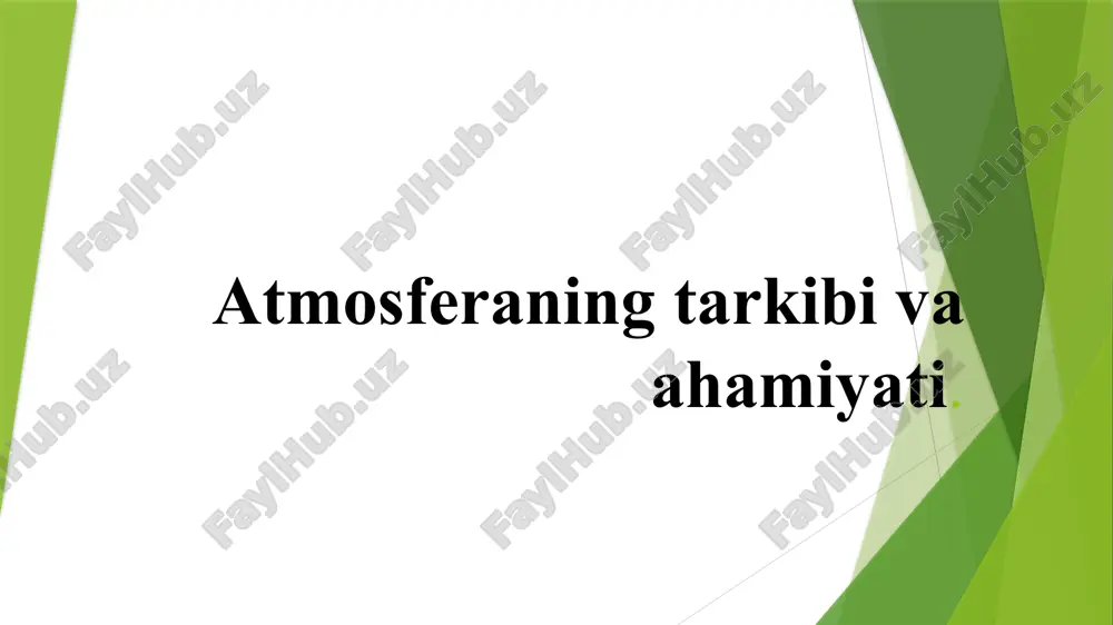 atmosferaning tarkibi va ahamiyati — PPTX
