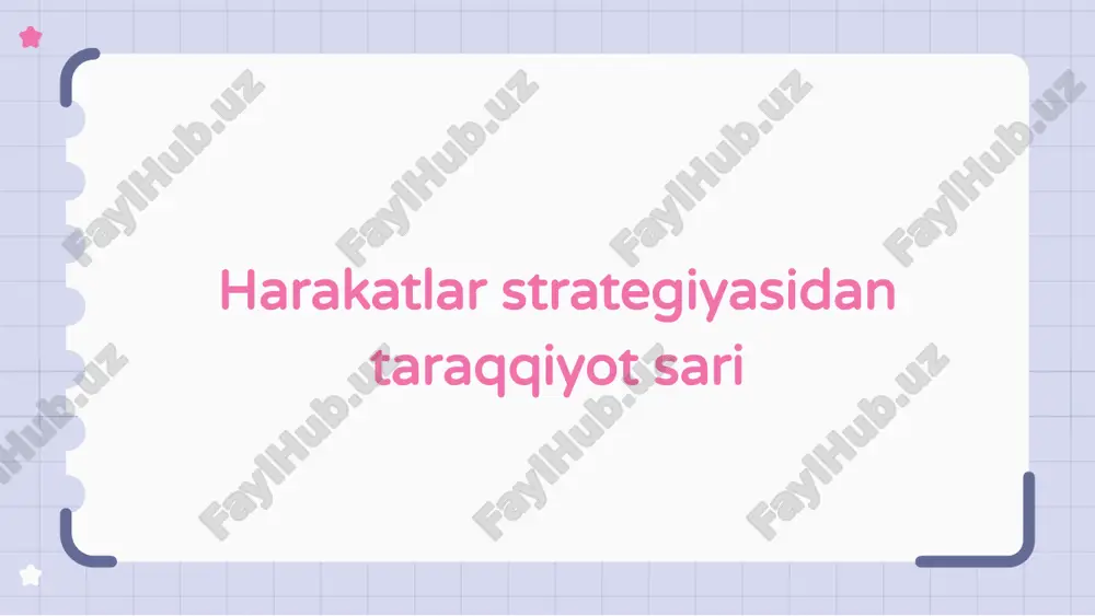 harakatlar strategiyasidan taraqqiyot sari — PPTX