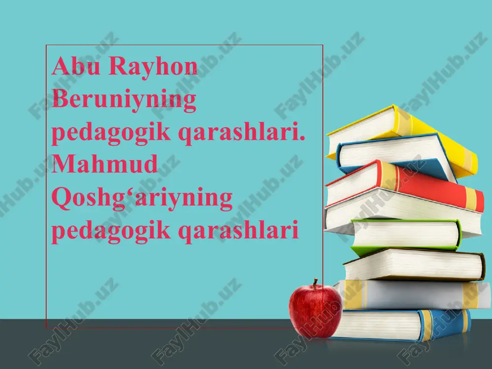 abu rayhon beruniyning pedagogik qarashlari. mahmud qoshgʻariyning pedagogik qarashlari — PPTX