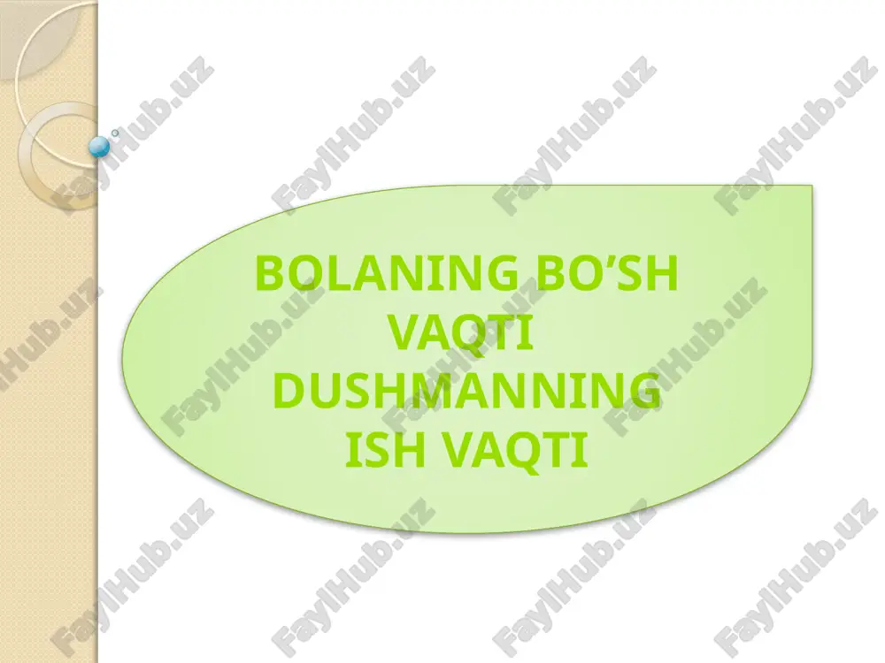 bolaning bo’sh vaqti dushmanning ish vaqti — PPTX