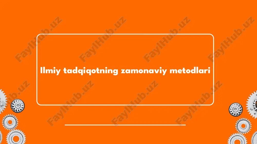 ilmiy tadqiqotning zamonaviy metodlari — PPTX