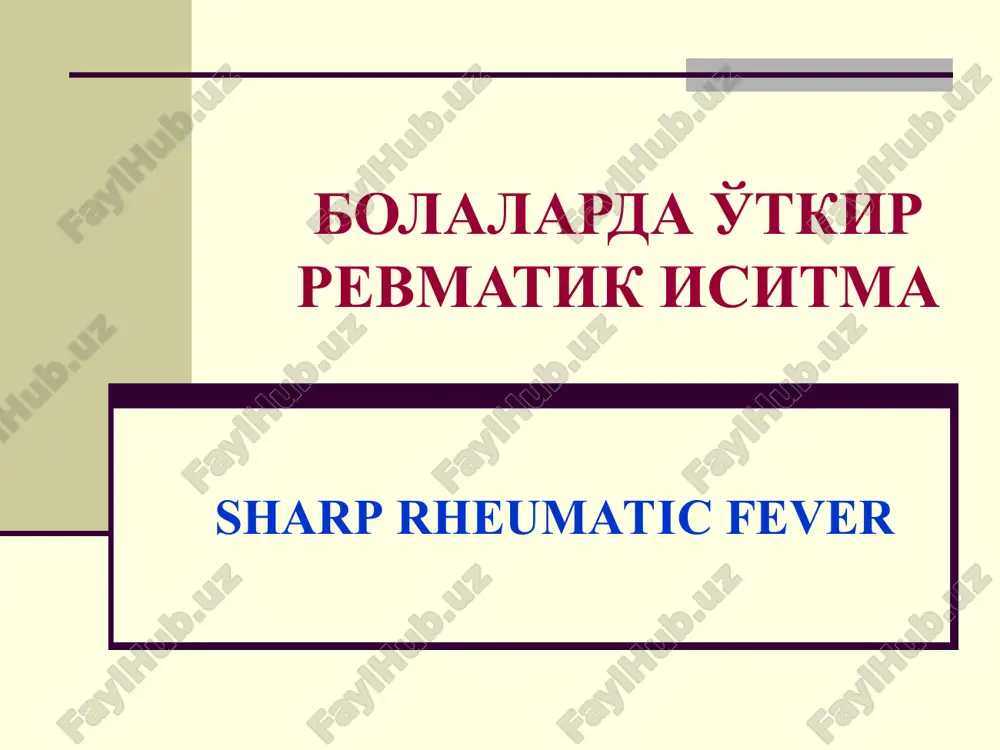 bolalarda o'tkir revmatik isitma / sharp rheumatic fever — PPT