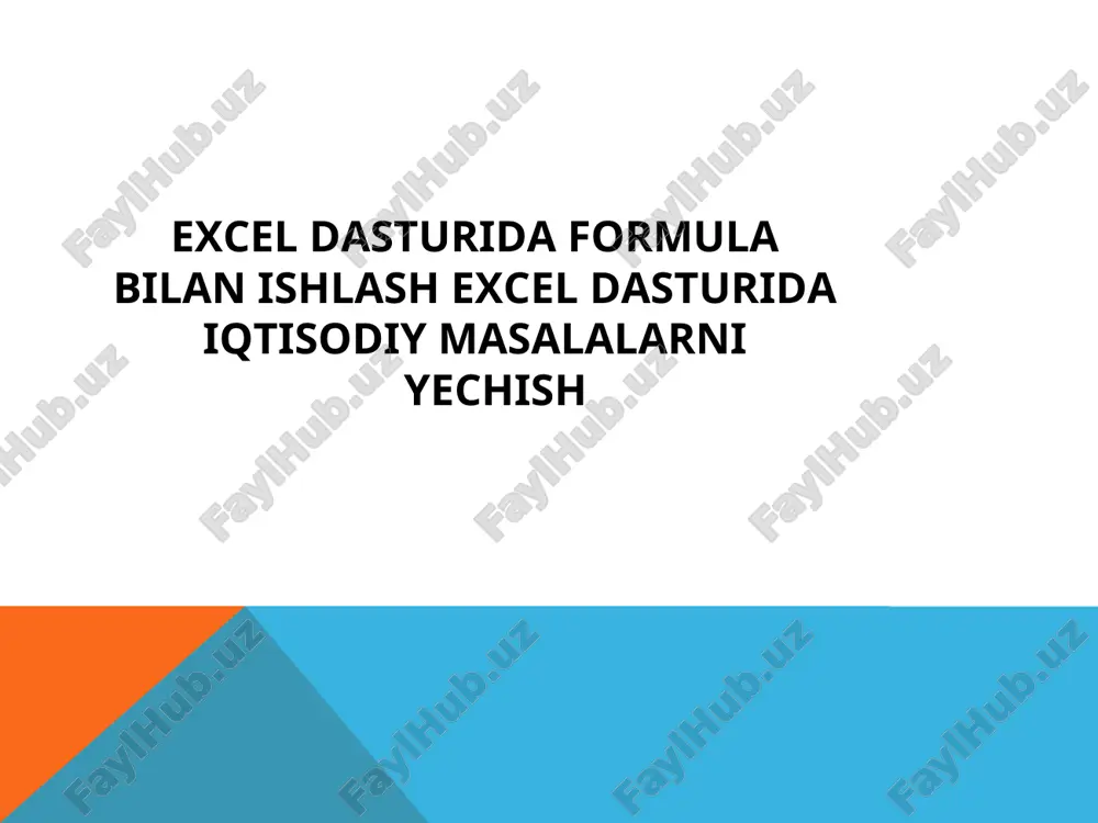 excel dasturida formula bilan ishlash excel dasturida iqtisodiy masalalarni yechish — PPT