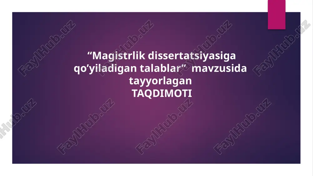 magistrlik dissertatsiyasiga qo’yiladigan talablar — PPTX
