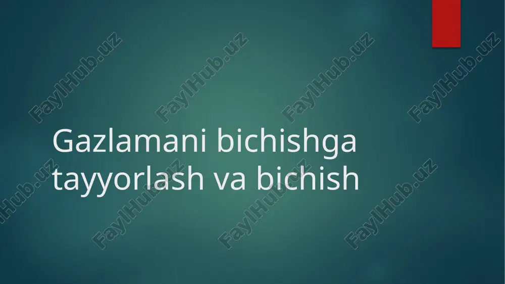 gazlamani bichishga tayyorlash va bichish — PPTX